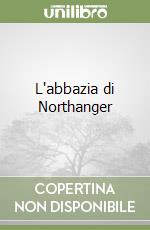 L'abbazia di Northanger libro