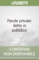 Parole private dette in pubblico libro