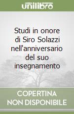 Studi in onore di Siro Solazzi nell'anniversario del suo insegnamento libro