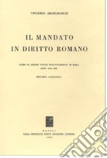 Il mandato in diritto romano libro