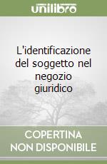 L'identificazione del soggetto nel negozio giuridico libro