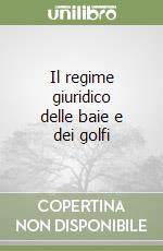 Il regime giuridico delle baie e dei golfi