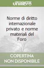 Norme di diritto internazionale privato e norme materiali del Foro libro