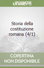 Storia della costituzione romana (4/1) libro