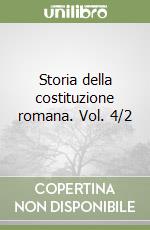 Storia della costituzione romana. Vol. 4/2 libro