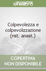 Colpevolezza e colpevolizzazione (rist. anast.)