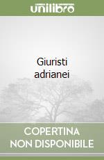 Giuristi adrianei libro