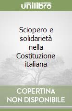 Sciopero e solidarietà nella Costituzione italiana
