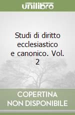Studi di diritto ecclesiastico e canonico. Vol. 2