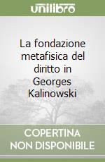 La fondazione metafisica del diritto in Georges Kalinowski