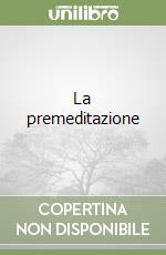 La premeditazione