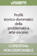 Profili storico-dommatici della problematica arte-osceno