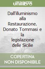 Dall'illuminismo alla Restaurazione. Donato Tommasi e la legislazione delle Sicilie