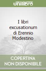 I libri excusationum di Erennio Modestino libro