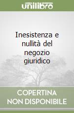 Inesistenza e nullità del negozio giuridico