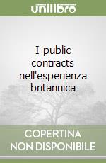 I public contracts nell'esperienza britannica libro