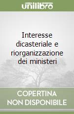 Interesse dicasteriale e riorganizzazione dei ministeri libro