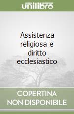 Assistenza religiosa e diritto ecclesiastico