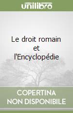 Le droit romain et l'Encyclopédie libro