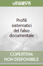 Profili sistematici del falso documentale