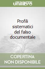 Profili sistematici del falso documentale libro