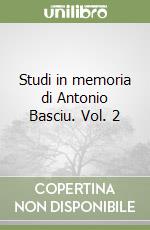 Studi in memoria di Antonio Basciu. Vol. 2
