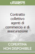 Contratto collettivo agenti di commercio e di assicurazione libro