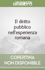 Il diritto pubblico nell'esperienza romana libro