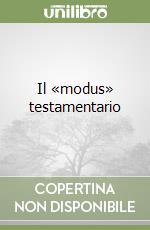 Il «modus» testamentario