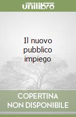 Il nuovo pubblico impiego libro