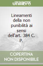 Lineamenti della non punibilità ai sensi dell'art. 384 C. P. libro