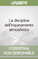 La disciplina dell'inquinamento atmosferico libro