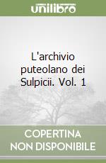 L'archivio puteolano dei Sulpicii. Vol. 1 libro