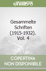 Gesammelte Schriften (1915-1932). Vol. 4