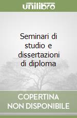 Seminari di studio e dissertazioni di diploma