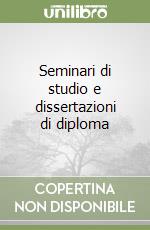 Seminari di studio e dissertazioni di diploma libro