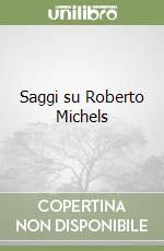 Saggi su Roberto Michels