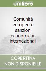 Comunità europee e sanzioni economiche internazionali