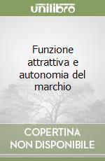 Funzione attrattiva e autonomia del marchio