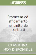 Promessa ed affidamento nel diritto dei contratti libro