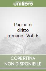 Pagine di diritto romano. Vol. 6 libro