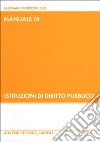 Manuale di istituzioni di diritto pubblico. Con appendice di aggiornamento al 15 maggio 2001 libro di Pizzorusso Alessandro