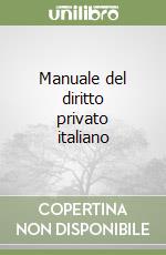 Manuale del diritto privato italiano libro