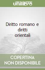 Diritto romano e diritti orientali