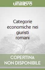 Categorie economiche nei giuristi romani libro