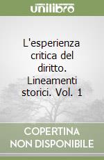 L'esperienza critica del diritto. Lineamenti storici. Vol. 1 libro