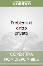 Problemi di diritto privato libro