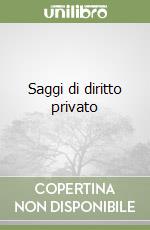 Saggi di diritto privato