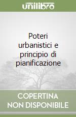 Poteri urbanistici e principio di pianificazione