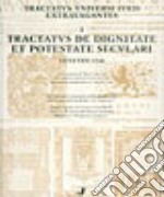 Tractatus de dignitate et potestate seculari. Venetiis 1548